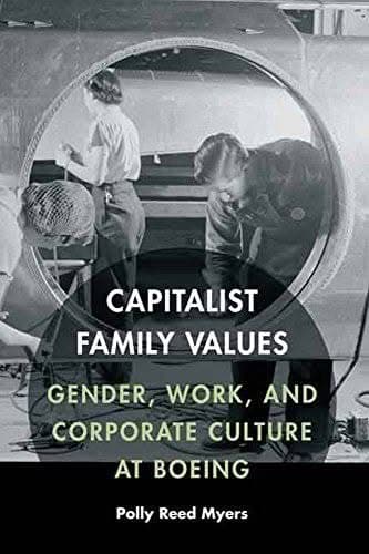 Capitalist Family Values: Gender, Work, and Corporate Culture at Boeing – PDF ebook