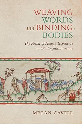 Weaving Words and Binding Bodies: The Poetics of Human Experience in Old English Literature – PDF ebook