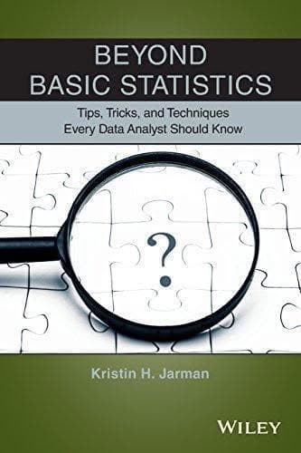 Beyond Basic Statistics Tips Tricks And Techniques Every Data Analyst Should Know – PDF ebook