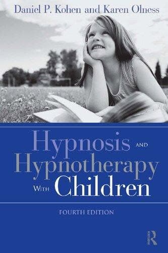 Hypnosis And Hypnotherapy With Children 4Th Edition – PDF ebook