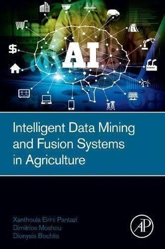 Intelligent Data Mining And Fusion Systems In Agriculture – PDF ebook