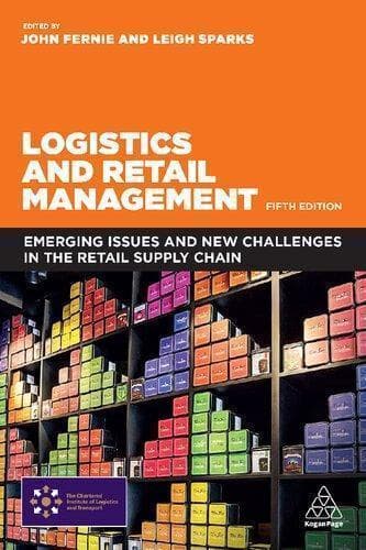 Logistics And Retail Management Emerging Issues And New Challenges In The Retail Supply Chain 5Th Edition – PDF ebook