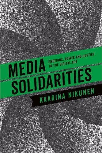 Media Solidarities Emotions Power And Justice In The Digital Age – PDF ebook