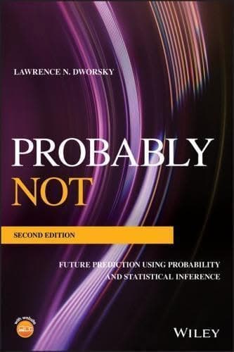 Probably Not Future Prediction Using Probability And Statistical Inference 2Nd Edition – PDF ebook