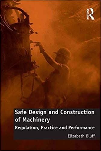 Safe Design and Construction of Machinery: Regulation, Practice and Performance – PDF ebook