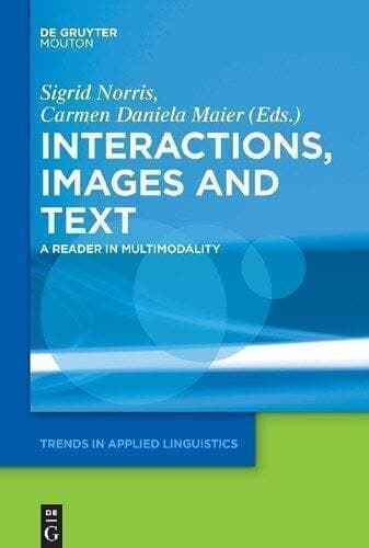 Interactions Images And Texts A Reader In Multimodality – PDF ebook