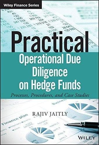 Practical Operational Due Diligence On Hedge Funds Processes Procedures And Case Studies – PDF ebook
