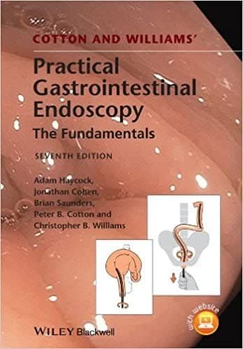 Cotton and Williams' Practical Gastrointestinal Endoscopy: The Fundamentals (7th Edition) – PDF ebook