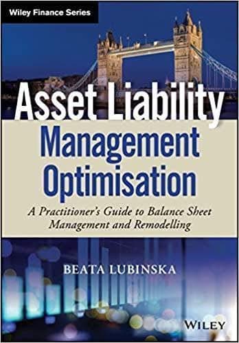 Asset Liability Management Optimisation A Practitioners Guide To Balance Sheet Management And Remodelling – PDF ebook