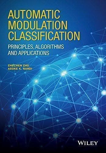 Automatic Modulation Classification Principles Algorithms And Applications – PDF ebook