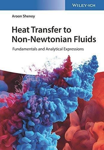 Heat Transfer To Non Newtonian Fluids Fundamentals And Analytical Expressions – PDF ebook