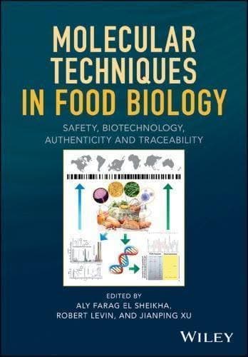 Molecular Techniques In Food Biology Safety Biotechnology Authenticity And Traceability – PDF ebook