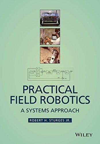 Practical Field Robotics A Systems Approach – PDF ebook
