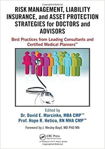 Risk Management, Liability Insurance, and Asset Protection Strategies for Doctors and Advisors: Best Practices from Leading Consultants and Certified Medical Planners – PDF ebook