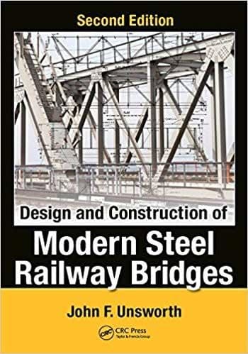 Design and Construction of Modern Steel Railway Bridges (2nd Edition) – PDF ebook