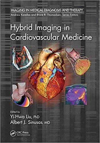 Hybrid Imaging in Cardiovascular Medicine - Imaging in Medical Diagnosis and Therapy – PDF ebook