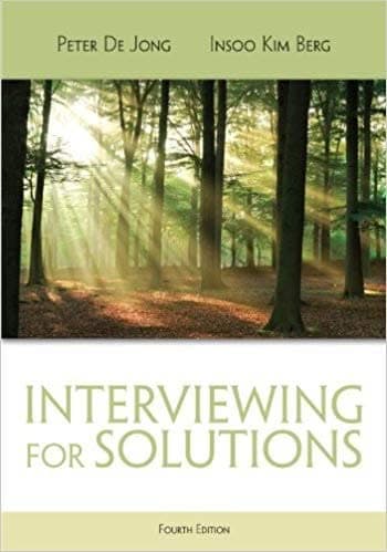 Interviewing for Solutions (HSE 123 Interviewing Techniques) 4th Edition – PDF ebook