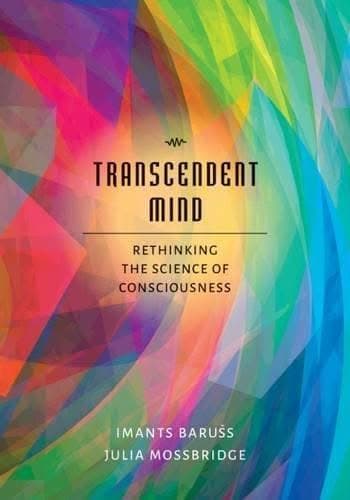 Transcendent Mind Rethinking The Science Of Consciousness – PDF ebook