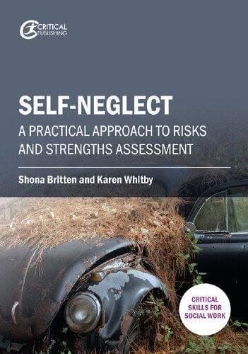 Self Neglect A Practical Approach To Risks And Strengths Assessment – PDF ebook