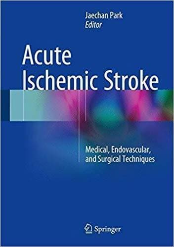 Acute Ischemic Stroke Medical, Endovascular, and Surgical Techniques – PDF ebook