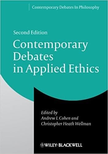 Contemporary Debates in Applied Ethics 2nd by Andrew I. Cohen – PDF ebook