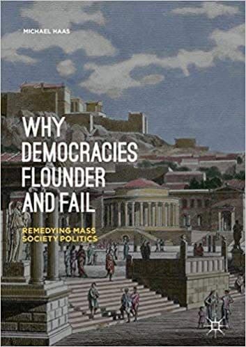 Why Democracies Flounder and Fail: Remedying Mass Society Politics – PDF ebook