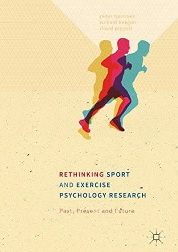 Rethinking Sport and Exercise Psychology Research: Past, Present and Future – PDF ebook