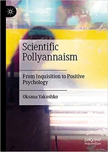 Scientific Pollyannaism: From Inquisition to Positive Psychology – PDF ebook
