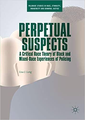 Perpetual Suspects: A Critical Race Theory of Black and Mixed-Race Experiences of Policing – PDF ebook