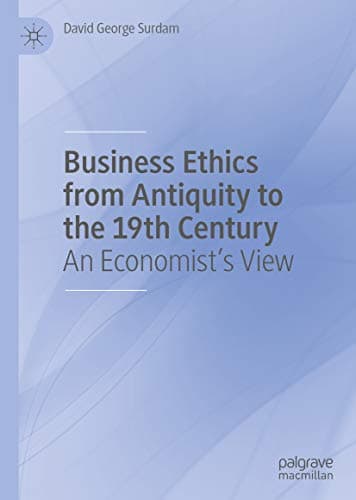 Business Ethics from Antiquity to the 19th Century: An Economist's View - eBook