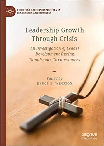 Leadership Growth Through Crisis: An Investigation of Leader Development During Tumultuous Circumstances – PDF ebook