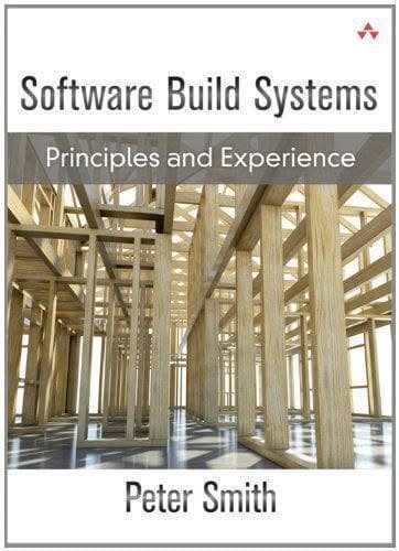 Software Build Systems Principles And Experience – PDF ebook