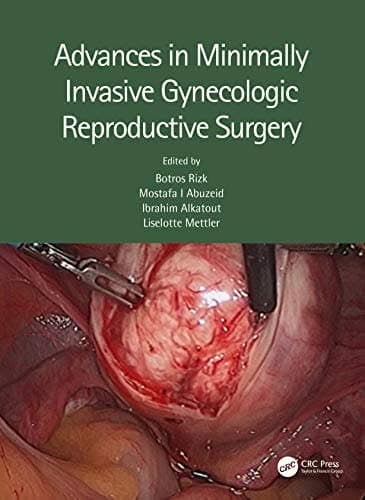 Advances in Minimally Invasive Gynecologic Reproductive Surgery – PDF ebook
