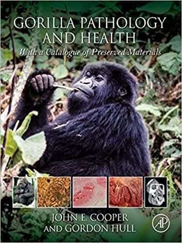 Gorilla Pathology and Health: With a Catalogue of Preserved Materials – PDF ebook