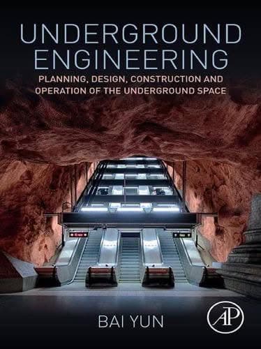 Underground Engineering Planning Design Construction And Operation Of The Underground Space – PDF ebook