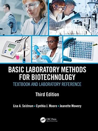 Basic Laboratory Methods for Biotechnology: Textbook and Laboratory Reference, 3rd Edition – PDF ebook