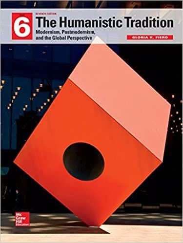The Humanistic Tradition: Modernism, Postmodernism, and the Global Perspective (7th Edition) 6 – PDF ebook