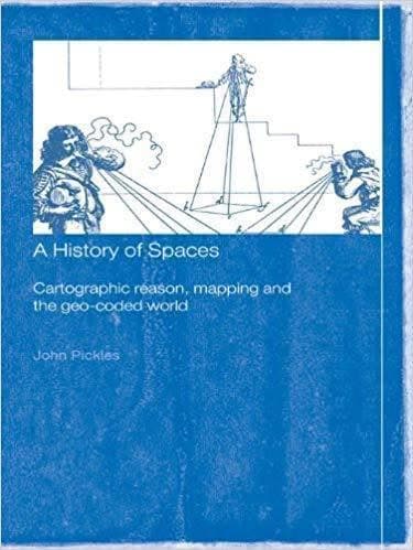 A History of Spaces: Cartographic Reason, Mapping and the Geo-Coded World (Frontiers of Human Geography) 1st Edition – PDF ebook