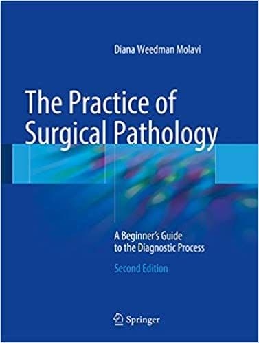The Practice of Surgical Pathology: A Beginner's Guide to the Diagnostic Process (2nd Edition) – PDF ebook