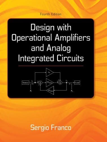 Design With Operational Amplifiers And Analog Integrated Circuits