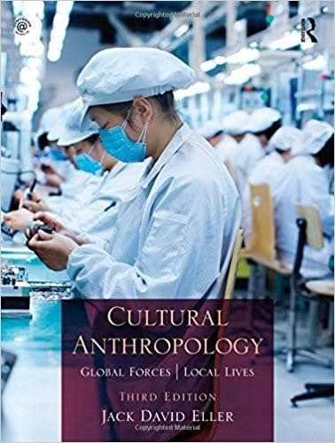 Cultural Anthropology: Global Forces, Local Lives 3rd Edition – PDF ebook