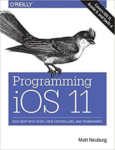 Programming iOS 11: Dive Deep into Views, View Controllers, and Frameworks – PDF ebook