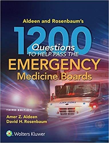 Aldeen and Rosenbaum's 1200 Questions to Help You Pass the Emergency Medicine Boards (3rd Edition) – PDF ebook