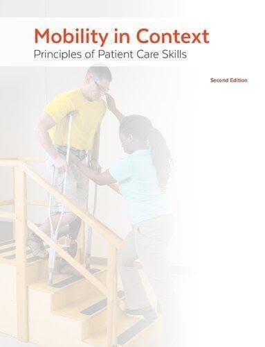 Mobility In Context Principles Of Patient Care Skills 2Nd Edition – PDF ebook