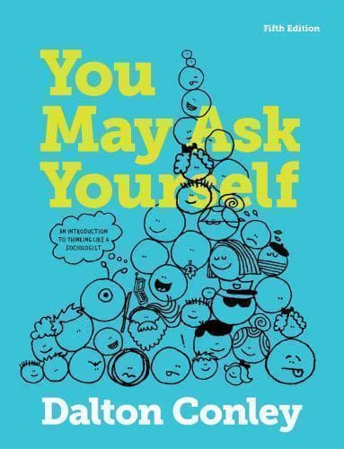 You May Ask Yourself An Introduction To Thinking Like A Sociologist 5th Edition – PDF ebook