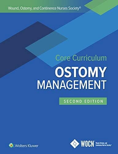 Wound, Ostomy and Continence Nurses Society Core Curriculum: Ostomy Management, 2nd Edition – PDF ebook