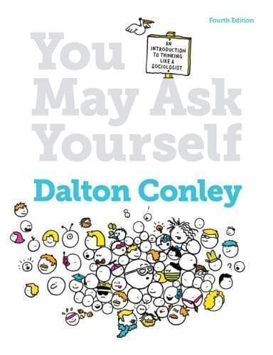 You May Ask Yourself Introduction To Thinking Like A Sociologist 4Th Edition – PDF ebook