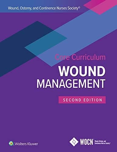 Wound, Ostomy and Continence Nurses Society Core Curriculum: Wound Management, 2nd edition – PDF ebook
