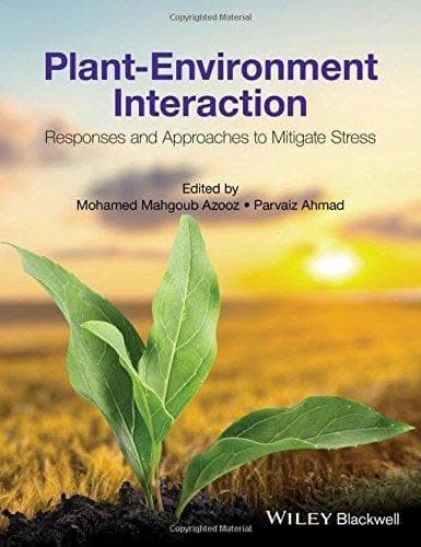 Plant Environment Interaction Responses And Approaches To Mitigate Stress – PDF ebook