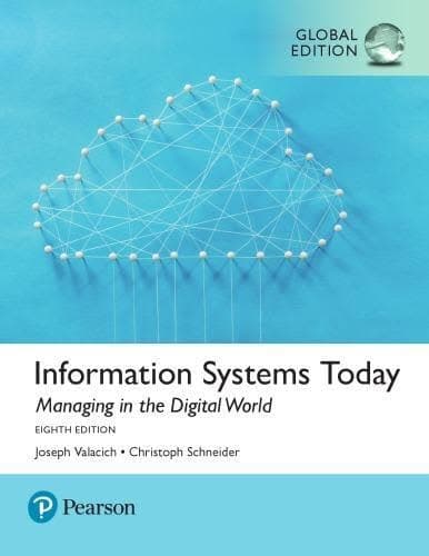 Information Systems Today: Managing the Digital World (8th Edition) Global – PDF ebook